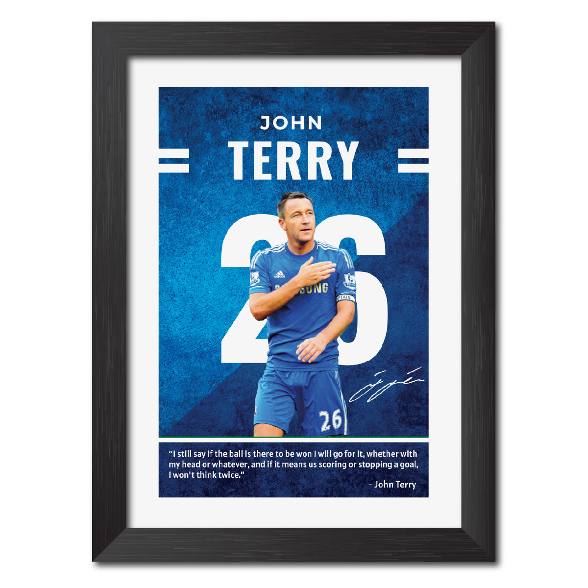 John Terry  Quotes Chelsea Football Club Poster Framed Painting