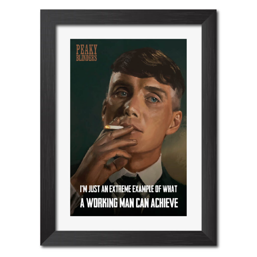 Thomas Shelby Quote Peaky Blinders Poster Framed Painting